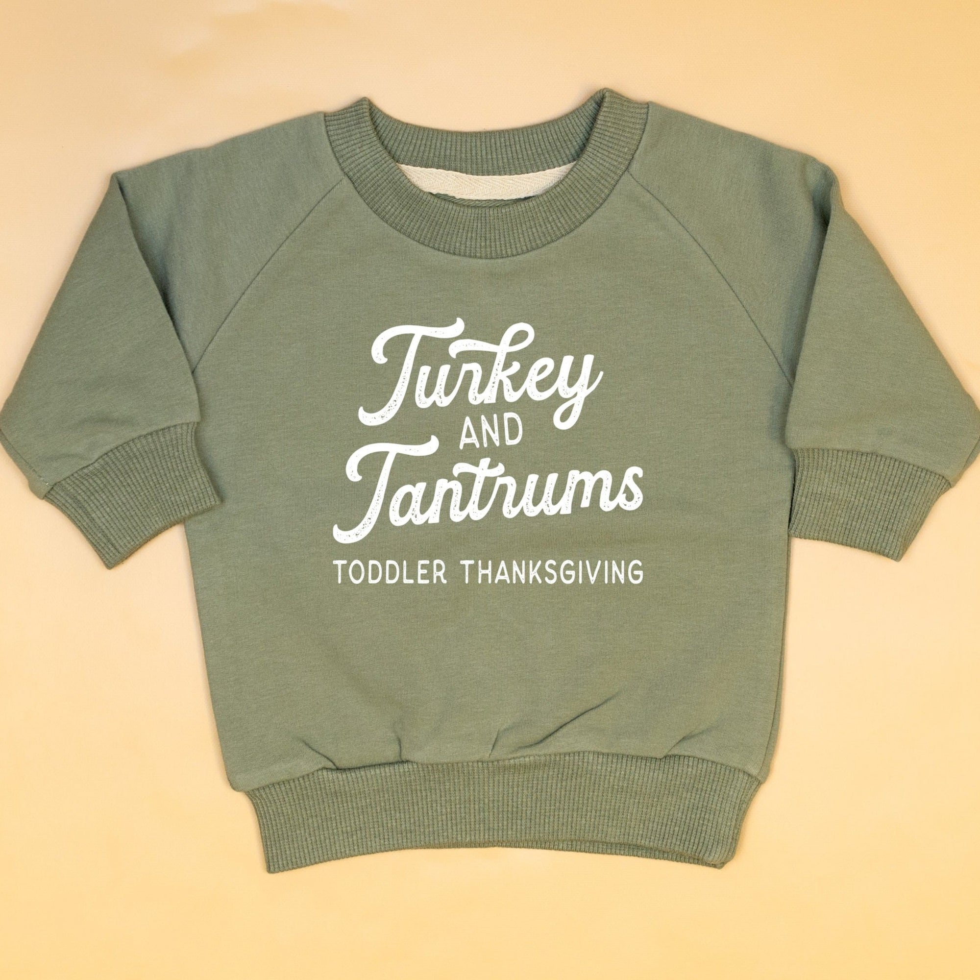 Cuddle Sleep Dream Turkey & Tantrums | Light Olive Sweatshirt