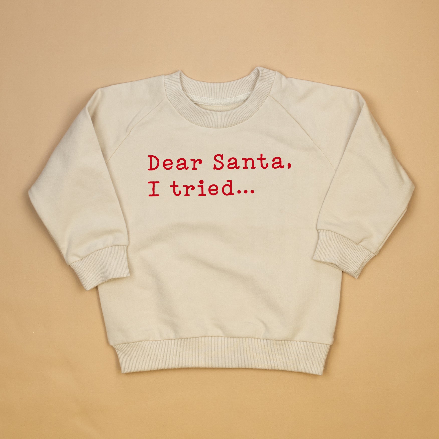 Cuddle Sleep Dream Dear Santa, I Tried | Cream Terry Sweatshirt