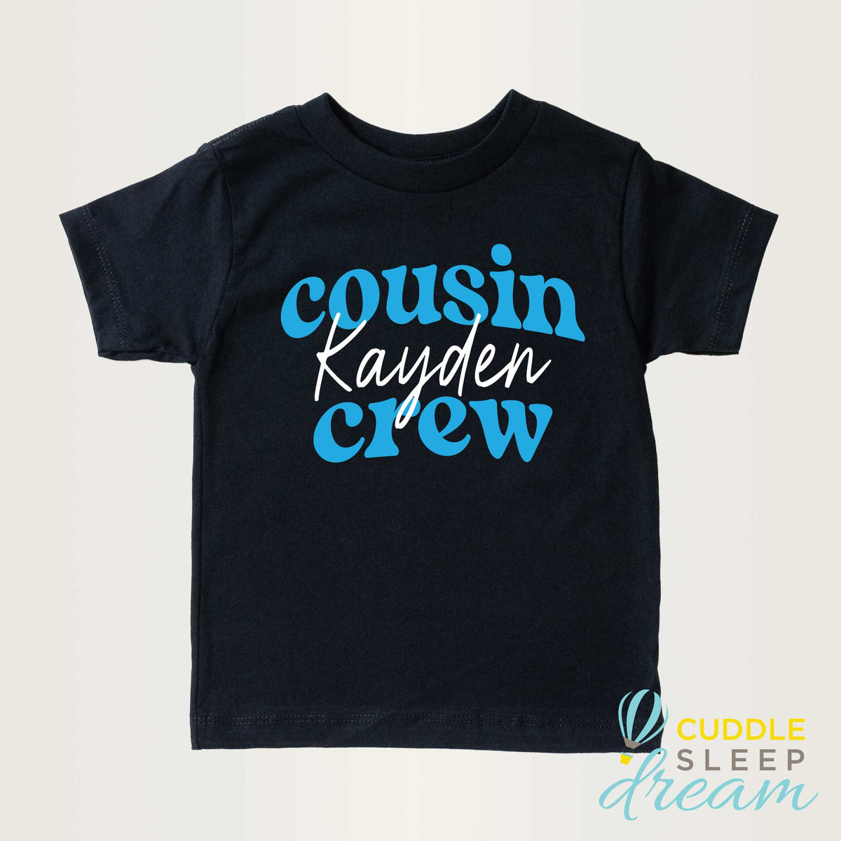 Cuddle Sleep Dream Cousin Crew | Black Tshirt