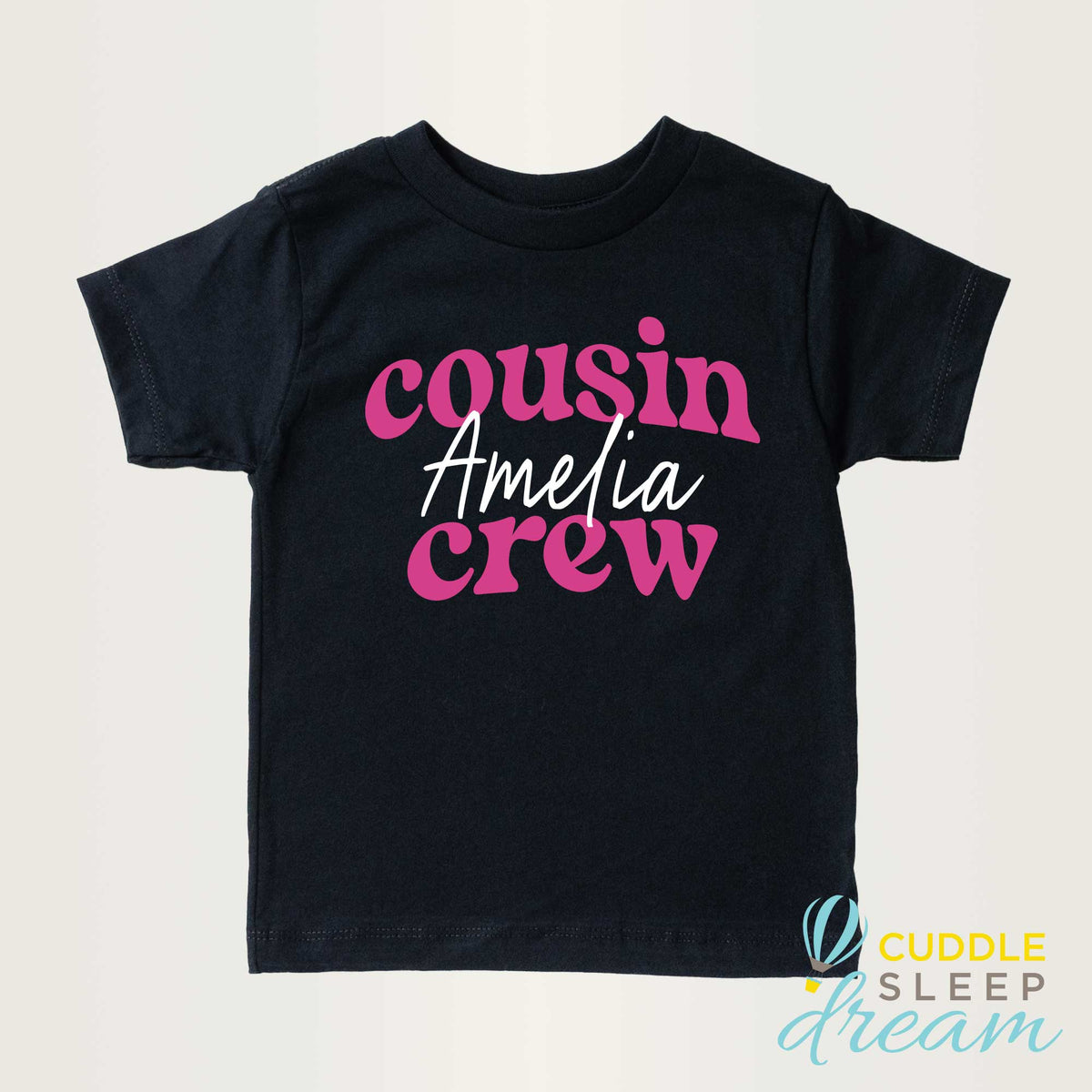 Cuddle Sleep Dream Cousin Crew | Black Tshirt