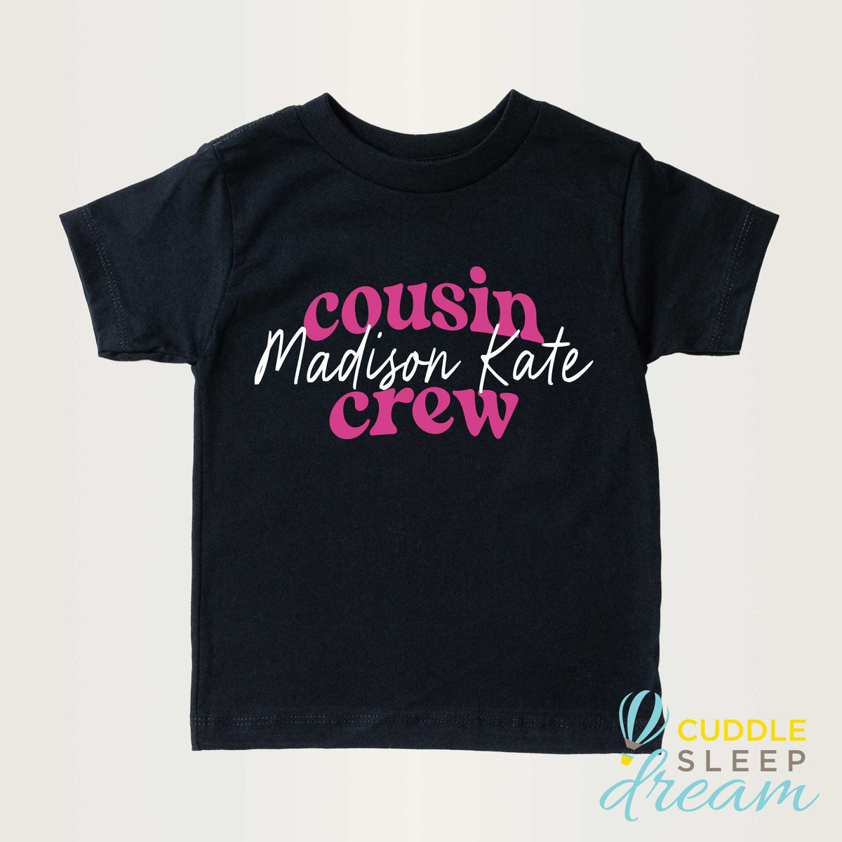 Cuddle Sleep Dream Cousin Crew | Black Tshirt