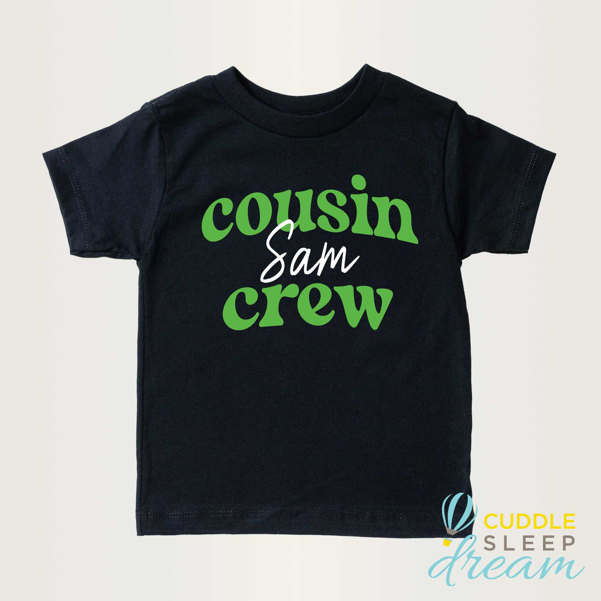 Cuddle Sleep Dream Cousin Crew | Black Tshirt