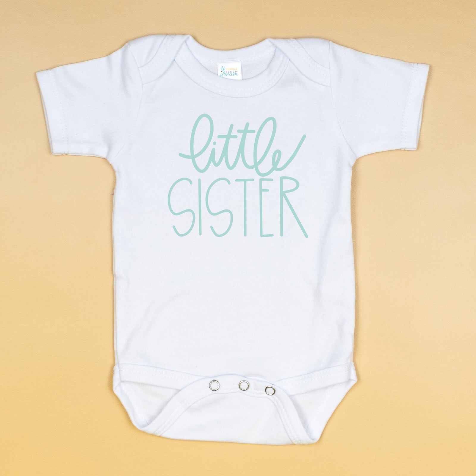 Cuddle Sleep Dream Little Sister, script style | White Onesie