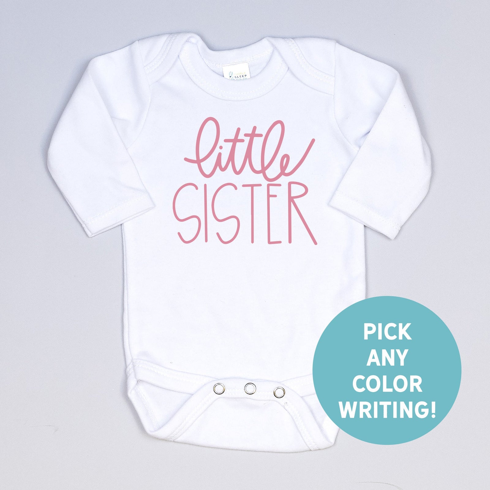 Cuddle Sleep Dream Little Sister, script style | White Onesie