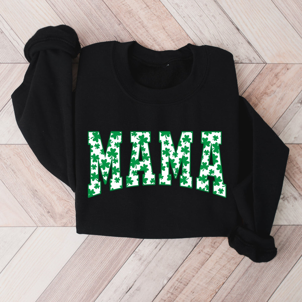 Cuddle Sleep Dream Mama Shamrock | St. Patrick&#39;s Day Sweatshirt