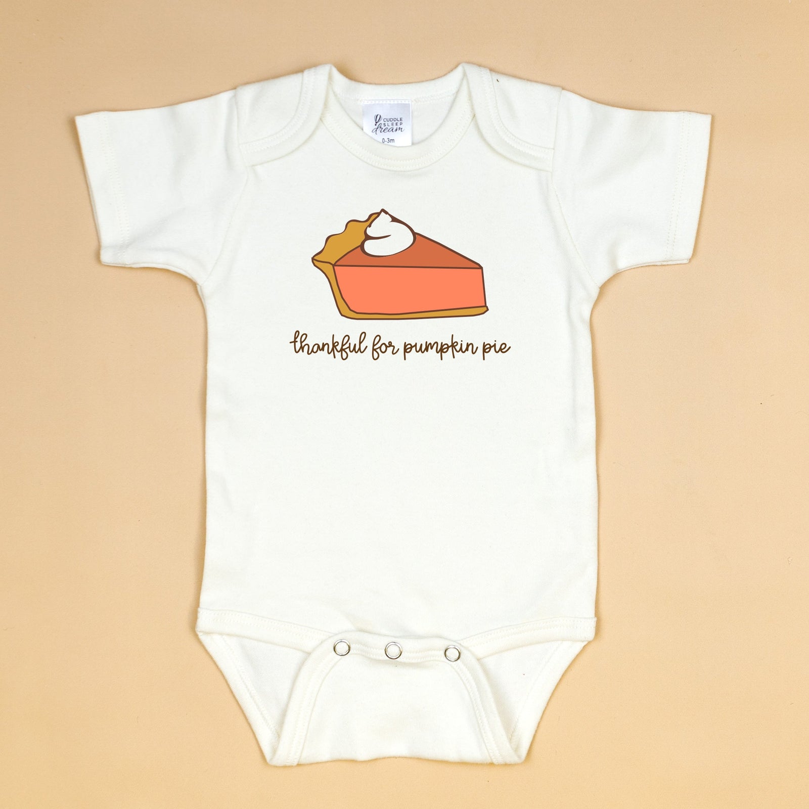 Cuddle Sleep Dream Baby One-Pieces Thankful for Pumpkin Pie | Bodysuit