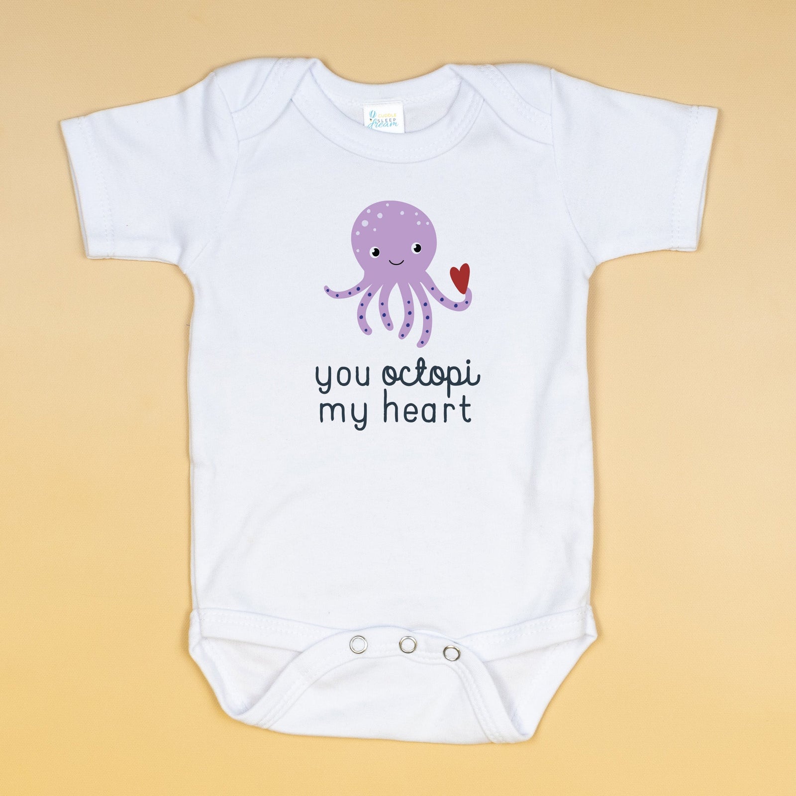 Cuddle Sleep Dream You Octopi My Heart |  Infant Bodysuit