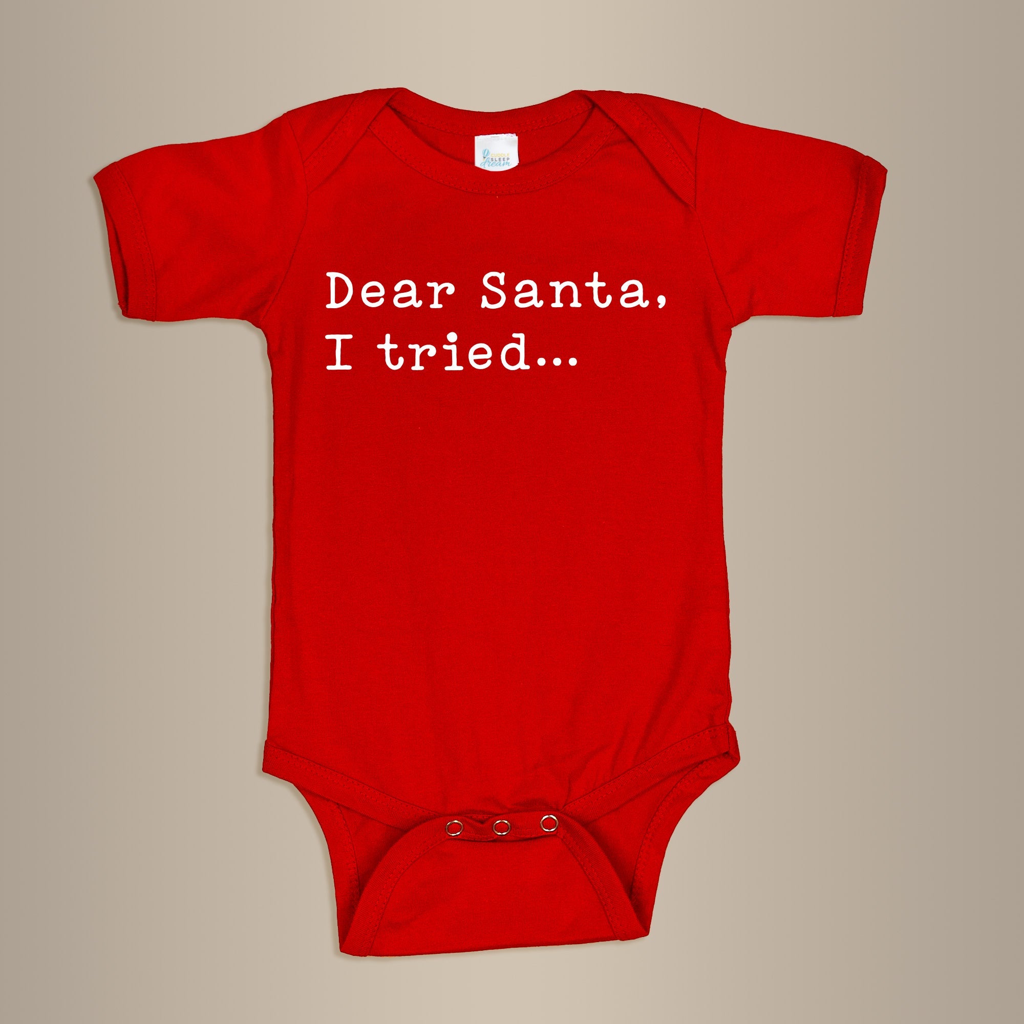 Cuddle Sleep Dream 0-3m / Long Sleeve Dear Santa, I Tried | Red Bodysuit