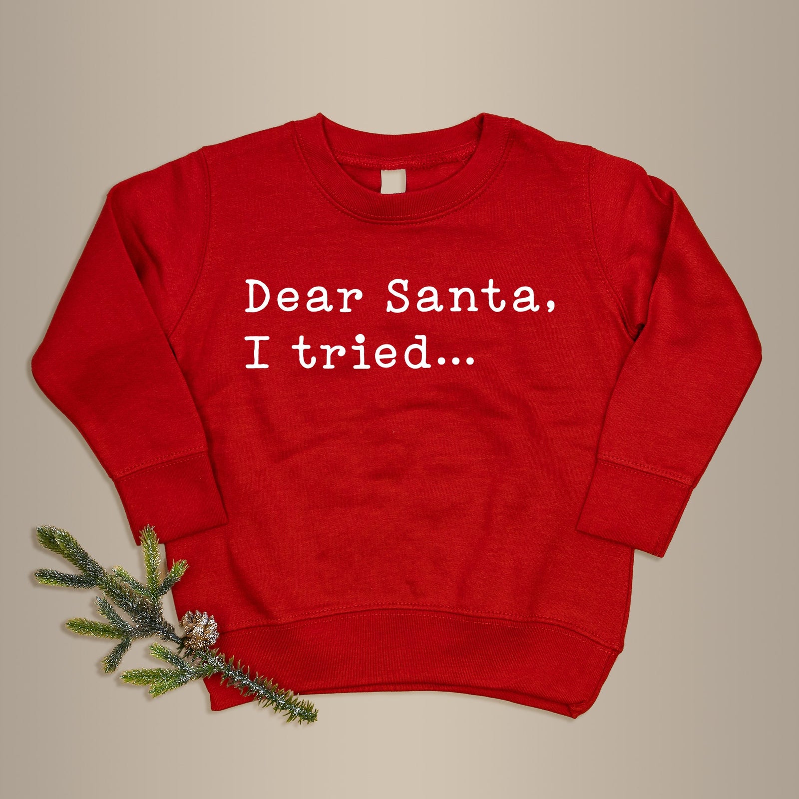 Cuddle Sleep Dream Dear Santa, I Tried | Red Fleece Sweatshirt