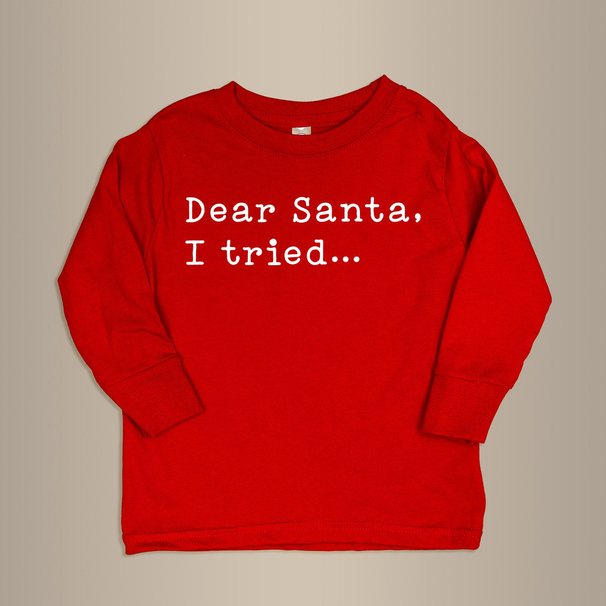 Cuddle Sleep Dream Graphic Tee 2t / Long Sleeve Dear Santa, I Tried | Red Tshirt