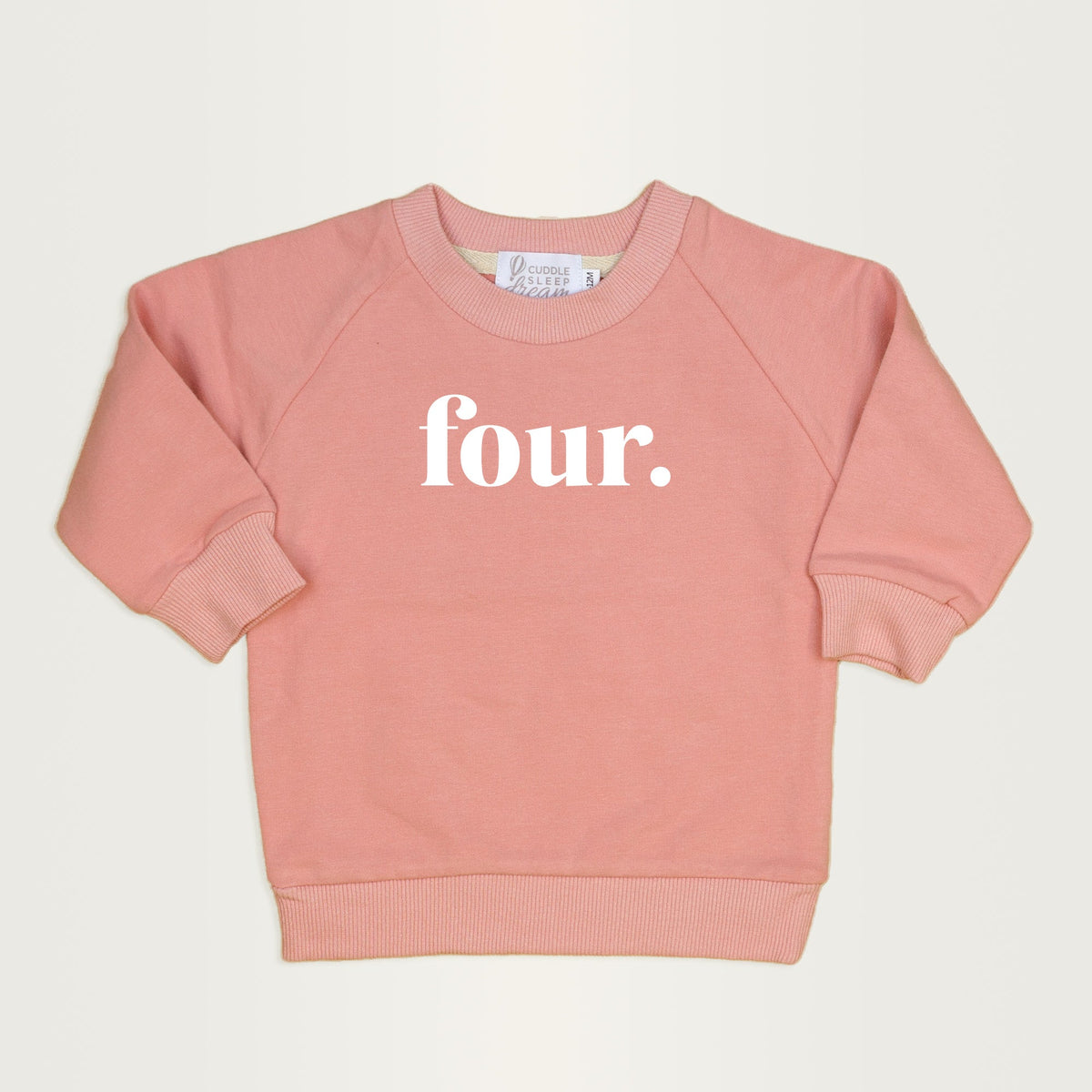 Cuddle Sleep Dream four. | 4th Birthday Pink Sweatshirt