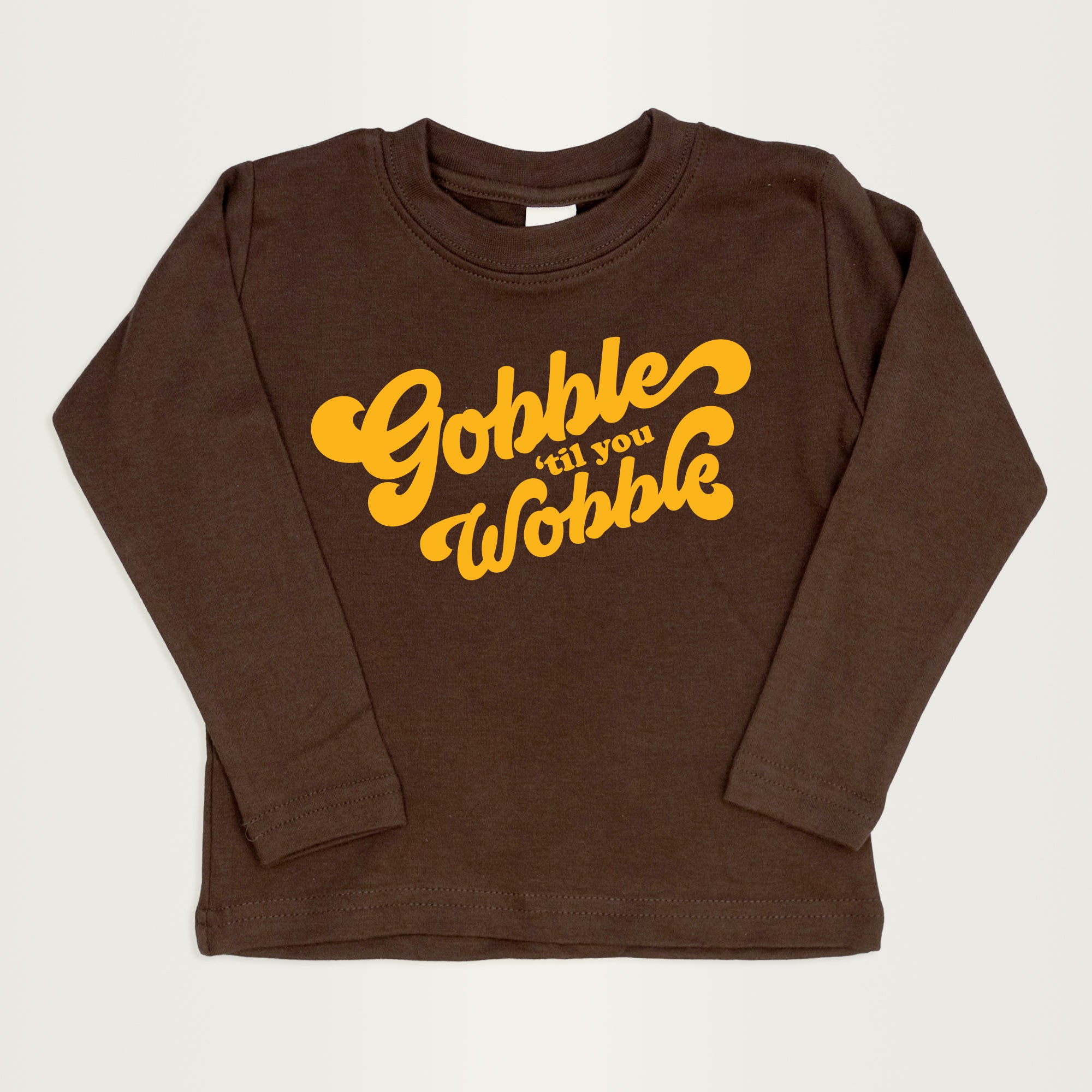 Cuddle Sleep Dream Gobble til you Wobble Tee