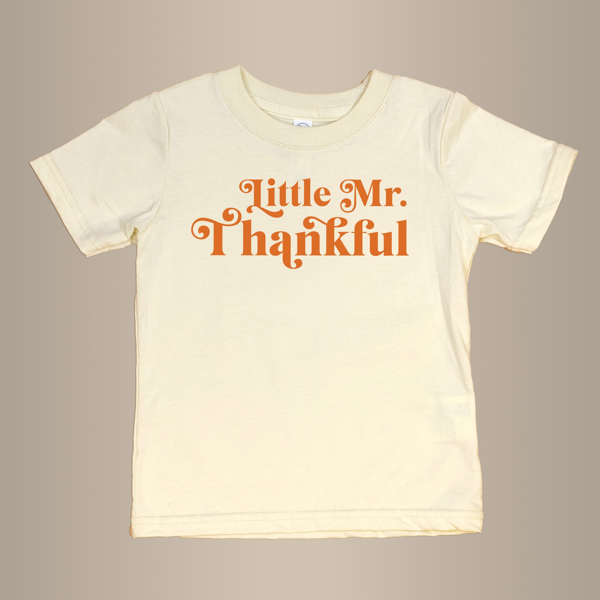 Cuddle Sleep Dream Little Mr. Thankful | Natural Tshirt