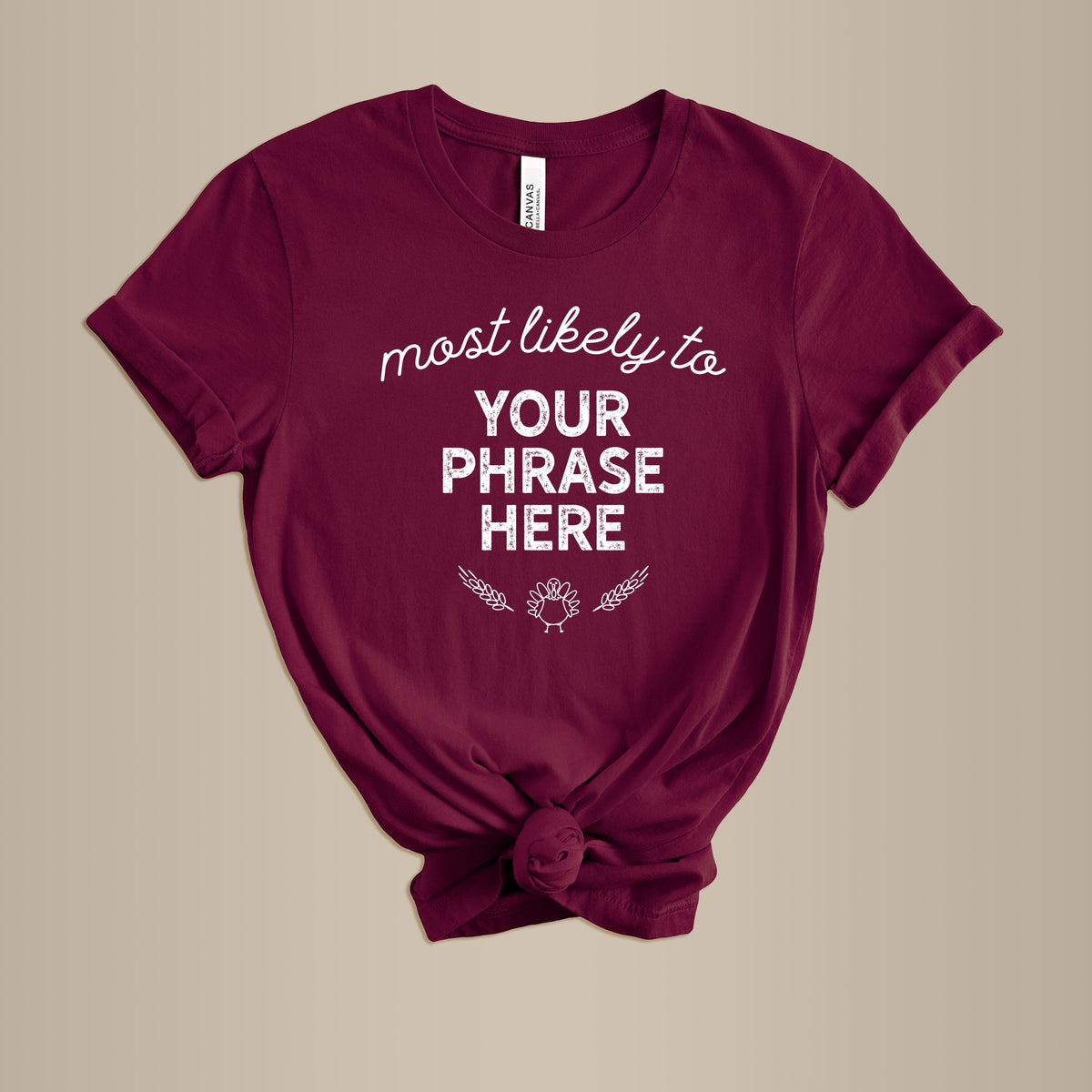 Cuddle Sleep Dream Maroon / XS Most Likely to (Any Phrase) | Adult Tshirt