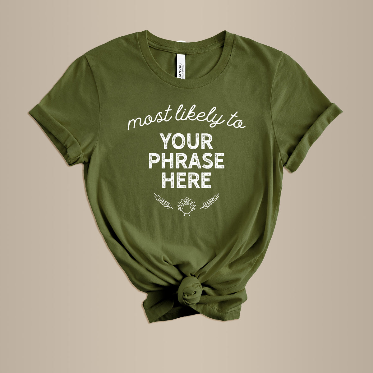 Cuddle Sleep Dream Olive / XS Most Likely to (Any Phrase) | Adult Tshirt