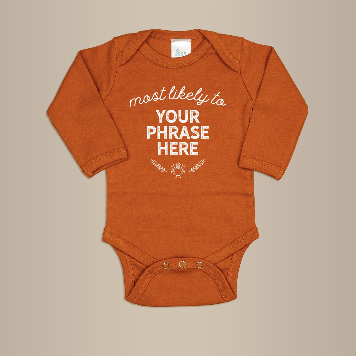 Cuddle Sleep Dream Burnt Orange / 0-3m Long Sleeve Most Likely to (any phrase) | Infant Bodysuit