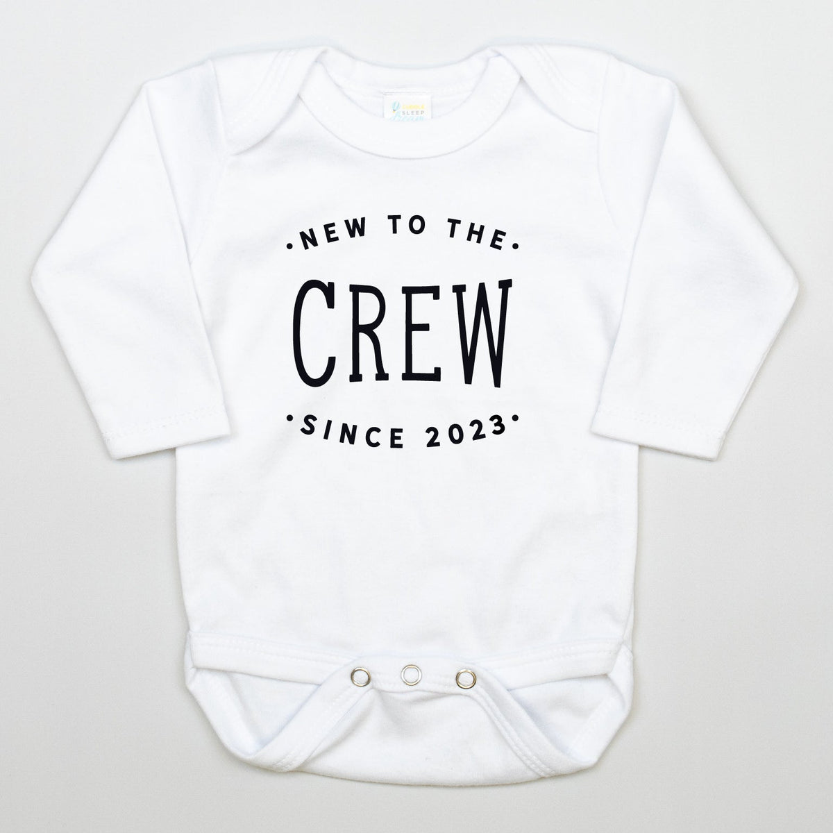 Cuddle Sleep Dream Newborn Long Sleeve New to the Crew Onesie