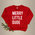 Merry Little Dude | Red Fleece Sweatshirt