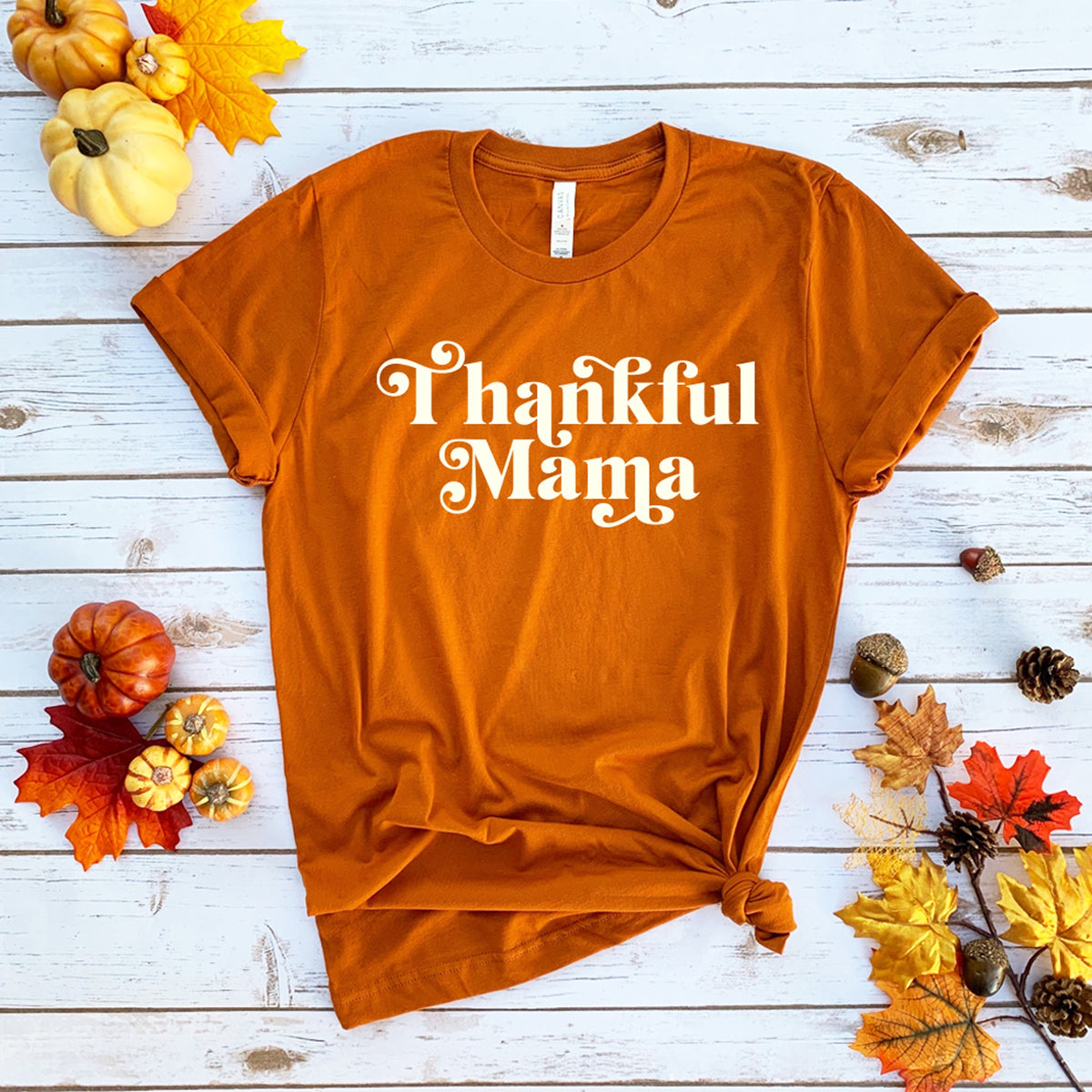 Cuddle Sleep Dream Thankful Mama | Orange Adult Tee