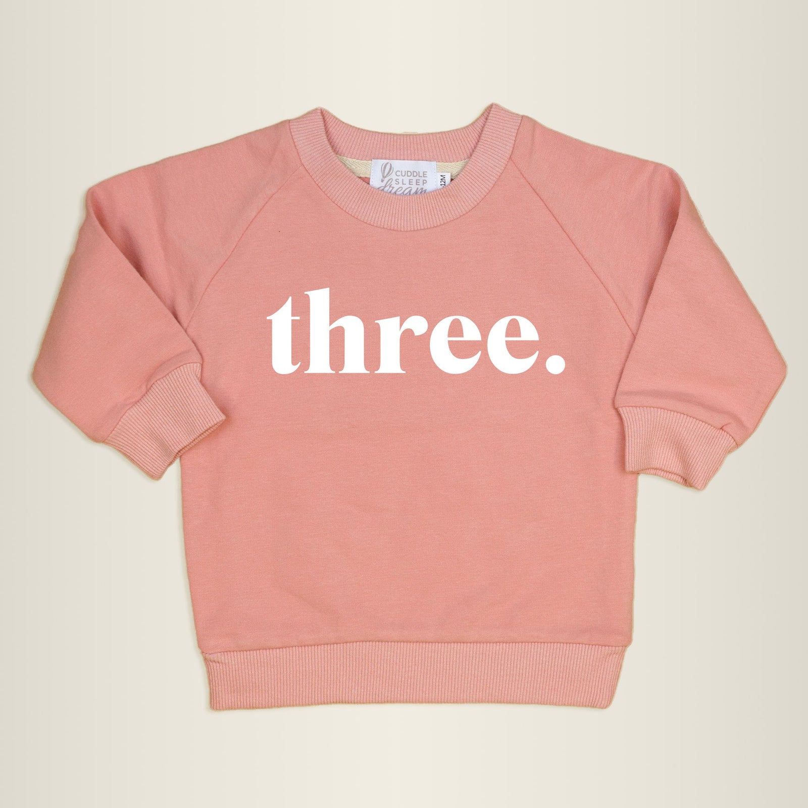 Cuddle Sleep Dream three. | 3rd Birthday Pink Sweatshirt