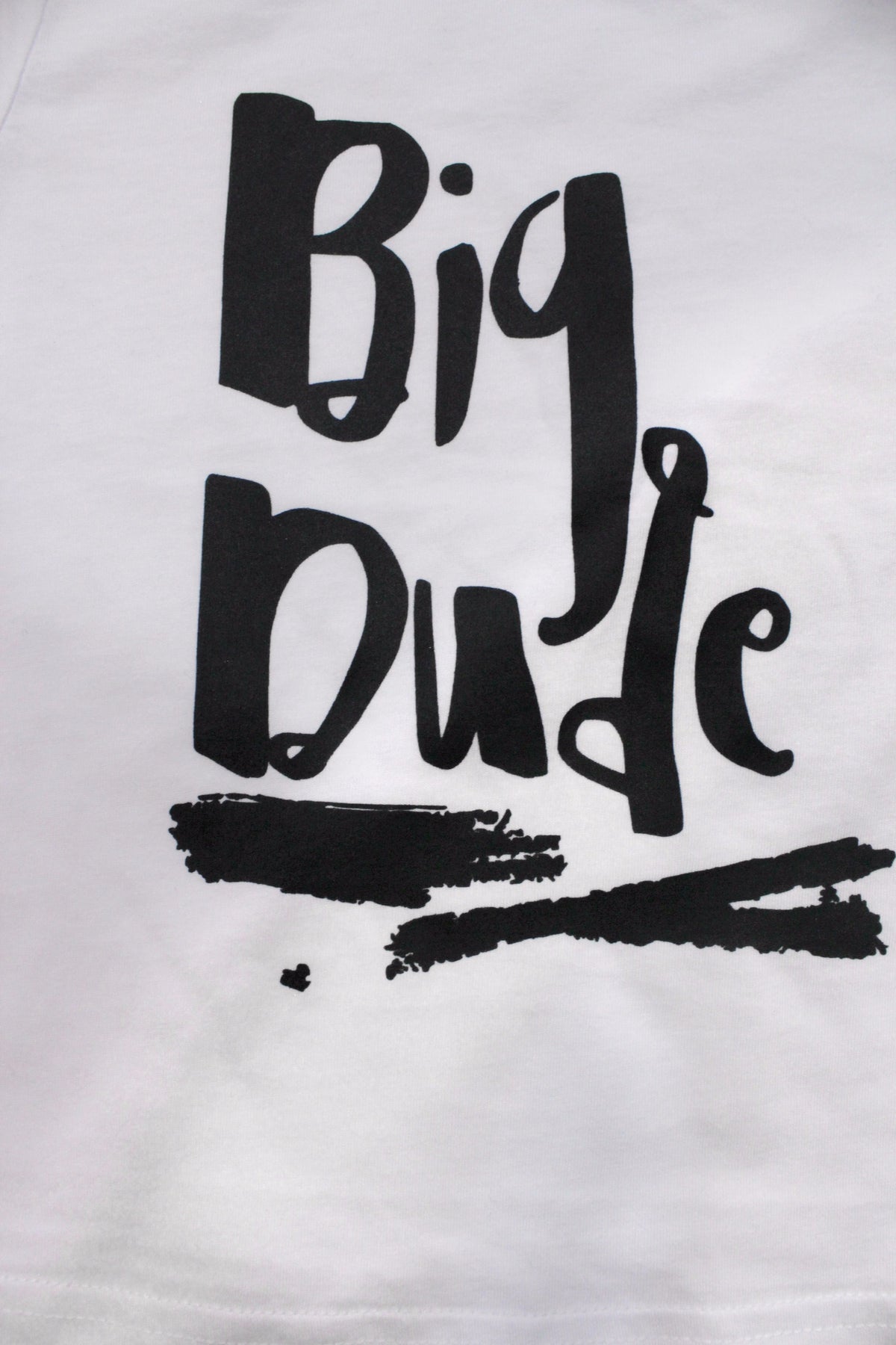 Cuddle Sleep Dream Big Dude Brother - White Tshirt