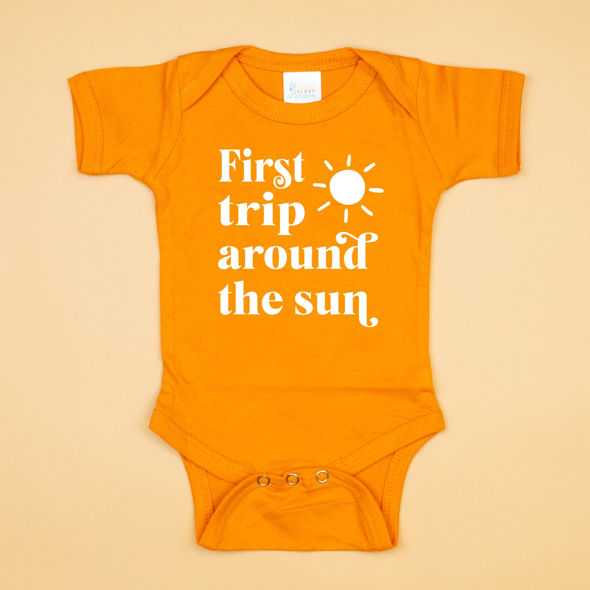 Cuddle Sleep Dream First Trip Around the Sun | Orange Bodysuit