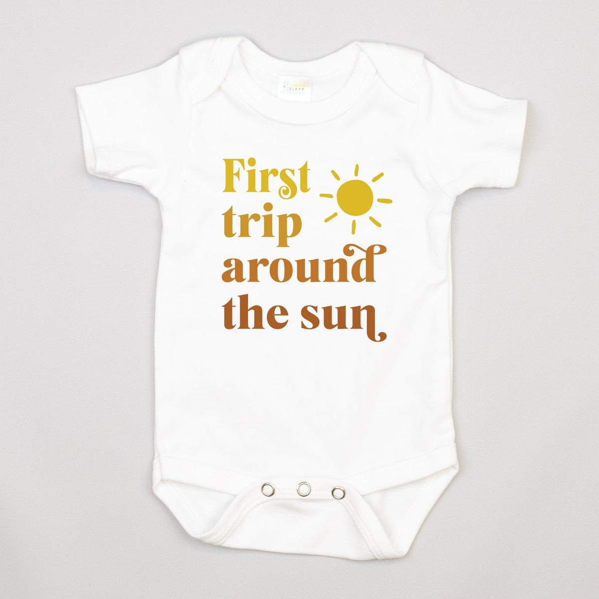 Cuddle Sleep Dream First Trip Around the Sun | White Bodysuit