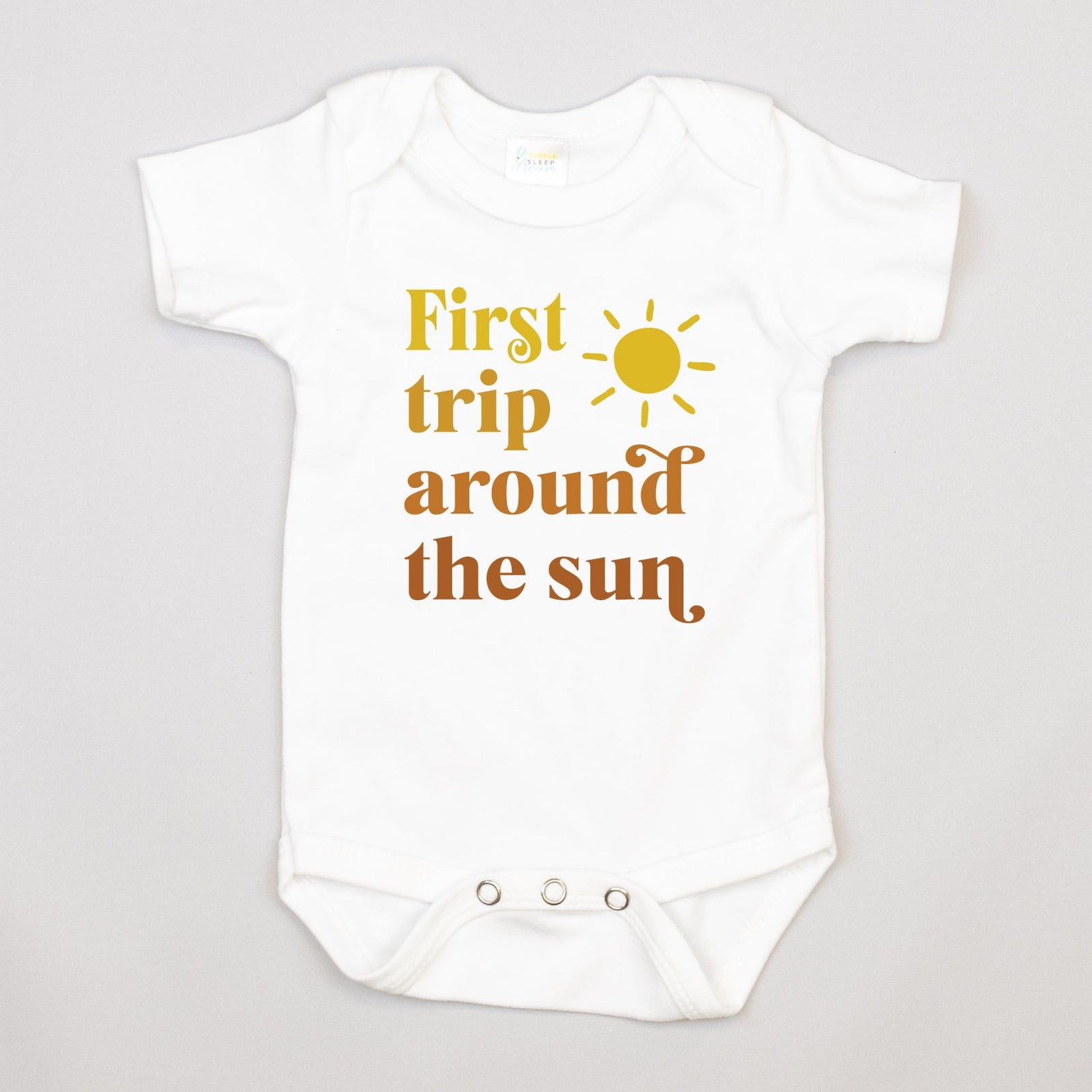 Cuddle Sleep Dream First Trip Around the Sun | White Bodysuit