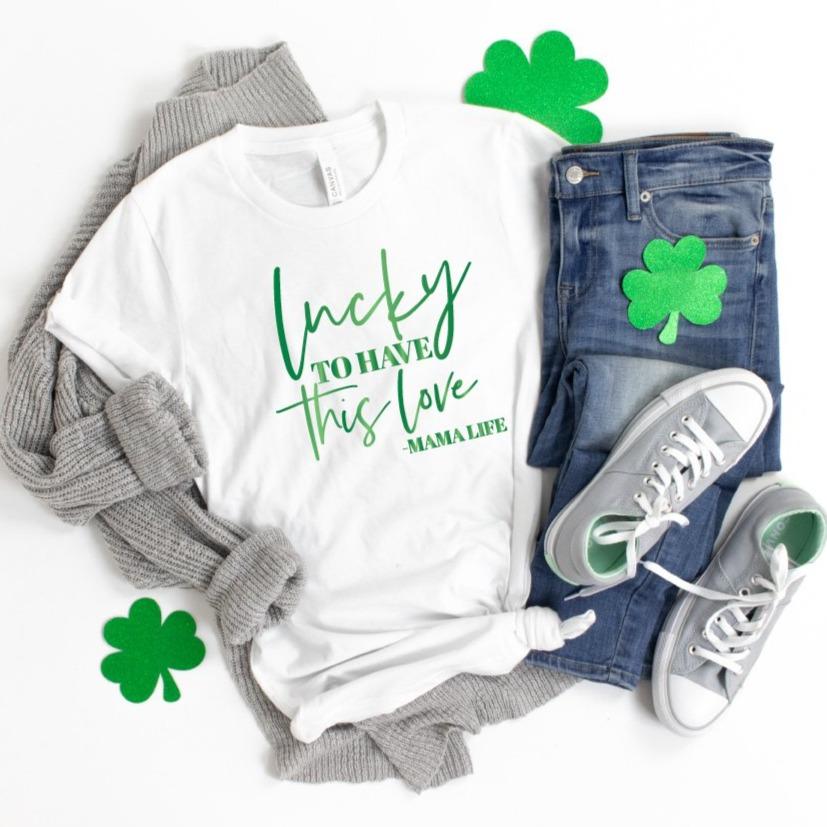 Cuddle Sleep Dream Lucky to Have this Love - Metallic Green Ink - Mama Tshirt