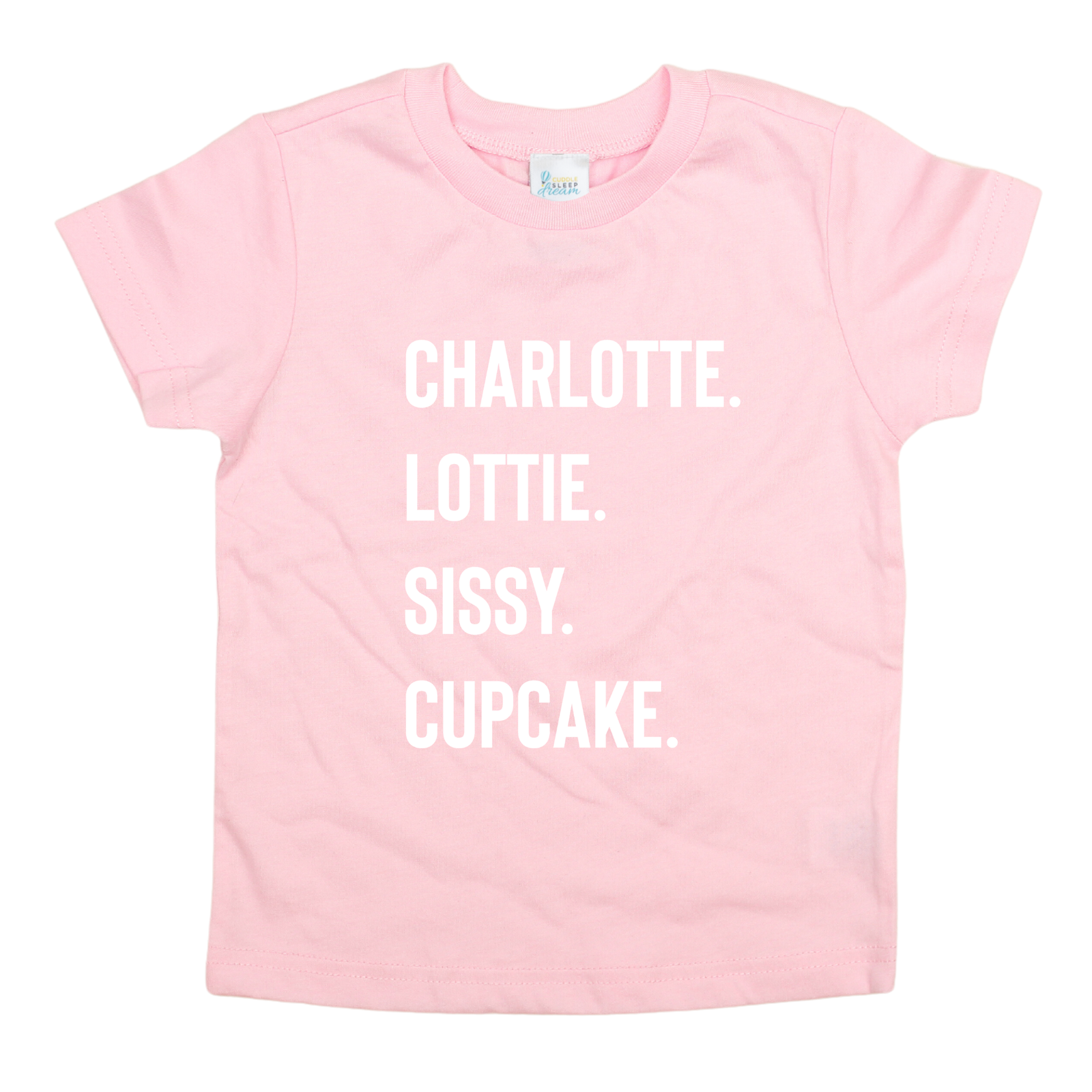 Cuddle Sleep Dream Nicknames | Pink Tee
