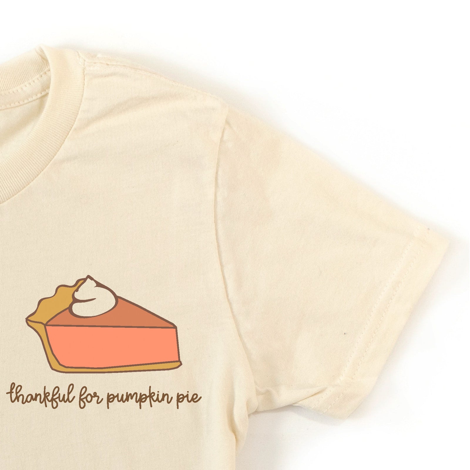 Cuddle Sleep Dream Thankful for Pumpkin Pie | Adult Tshirt